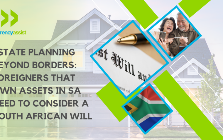Estate Planning Beyond Borders: Foreigners that own assets in SA need to consider a South African Will
