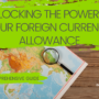 Unlocking the Power of Your Foreign Currency Allowance: A Comprehensive Guide