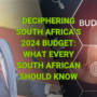 Decipher South Africa’s 2024 Budget: What Every South African Should Know