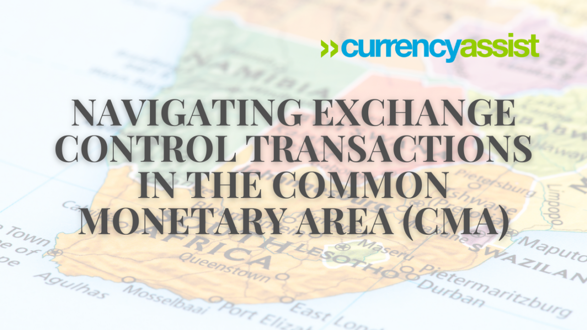 Navigating Exchange Control Transactions in the Common Monetary Area (CMA)