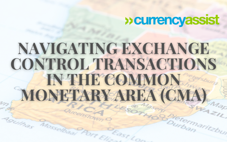 Navigating Exchange Control Transactions in the Common Monetary Area (CMA)