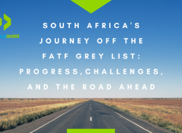 South Africa’s Journey Off the FATF Grey List: Progress, Challenges, and the Road Ahead