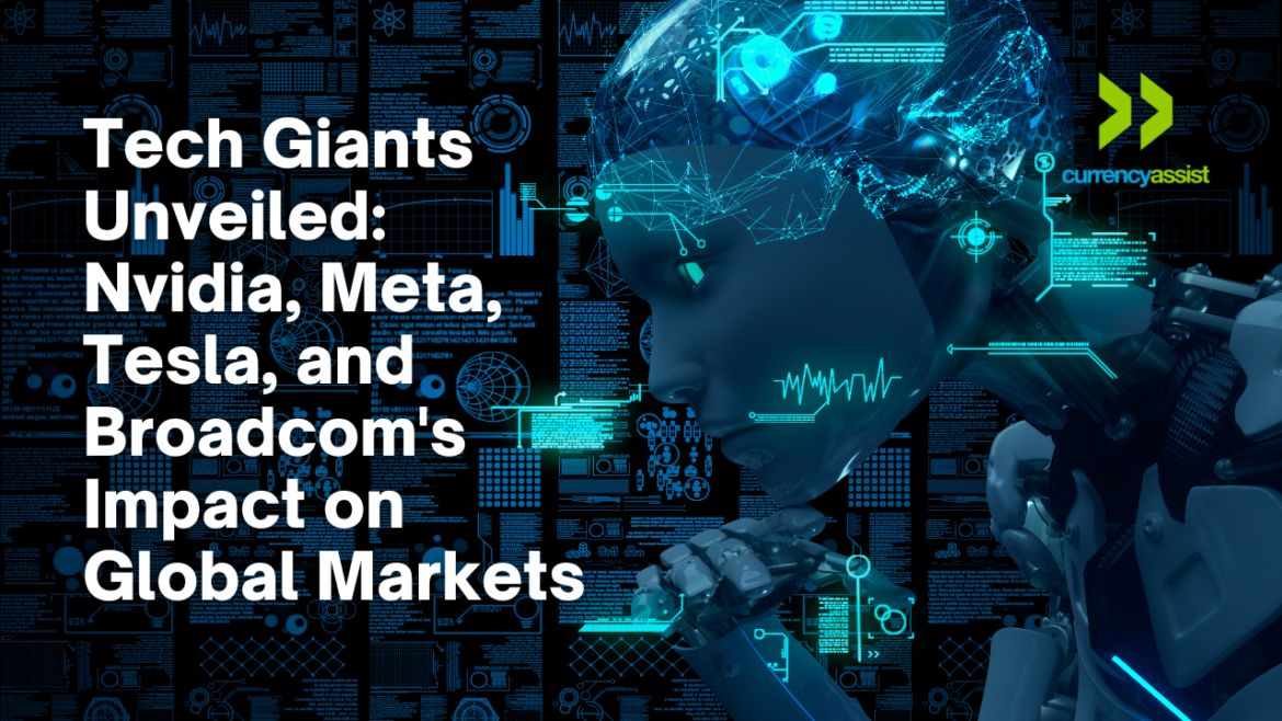 Tech Giants Unveiled: Nvidia, Meta, Tesla, and Broadcom’s Impact on Global Markets