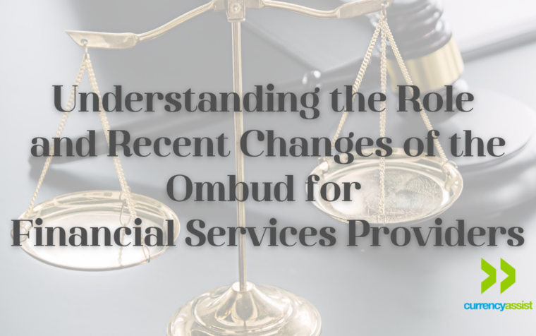 Understanding the Role and Recent Changes of the Ombud for Financial Services Providers