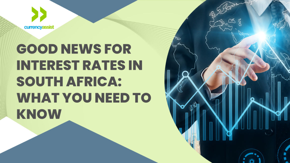 Good News for Interest Rates in South Africa: What You Need to Know