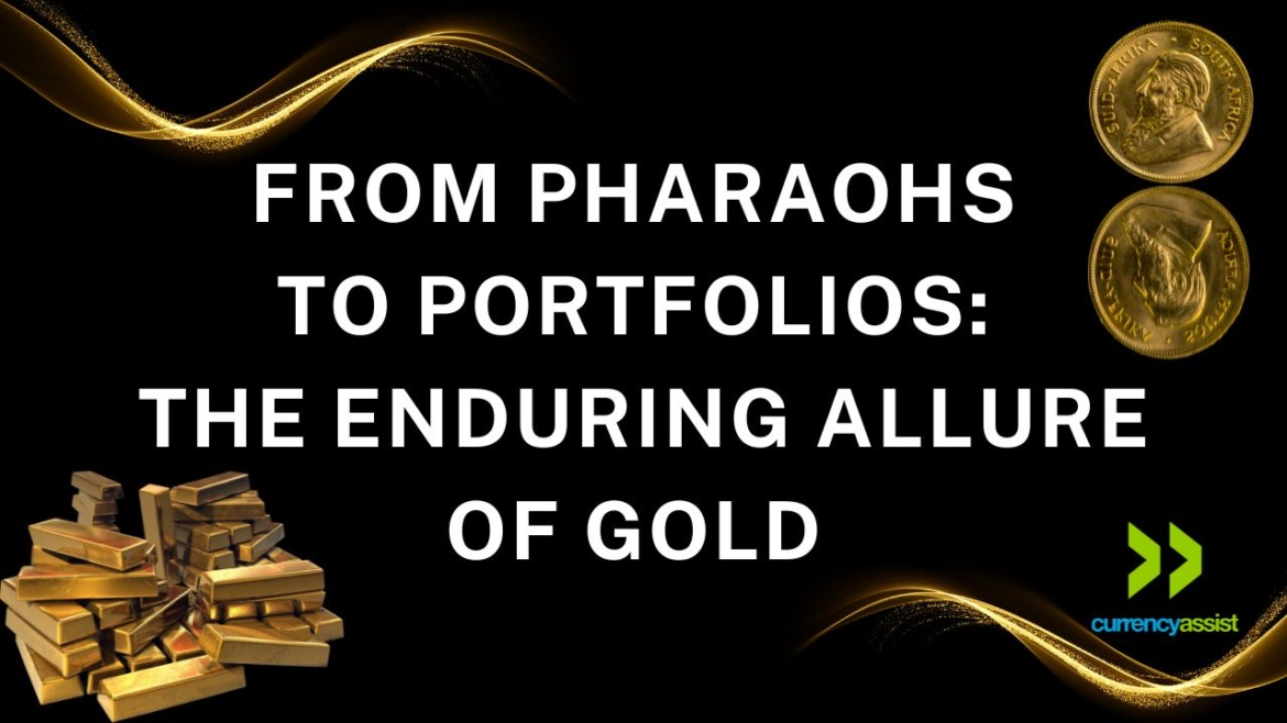 From Pharaohs to Portfolios: The Enduring Allure of Gold 