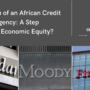 The Birth of an African Credit Rating Agency: A Step Towards Economic Equity?