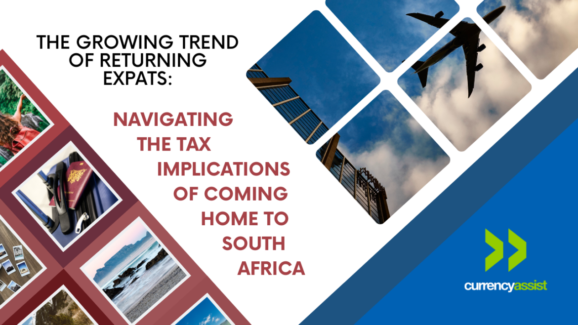 The Growing Trend of Returning Expats: Navigating the Tax Implications of Coming Home to South Africa